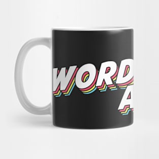 Just words on a shirt - for satirists and authors with writer's block Mug